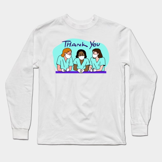 To All Healthcare Heroes Thank you Quote Artwork Long Sleeve T-Shirt by Artistic muss